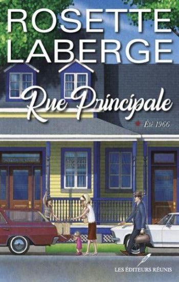 LABERGE, Rosette: Rue principale (3 volumes)