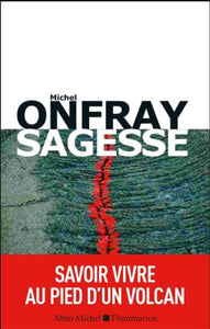 ONFRAY, Michel: Brève encyclopédie du monde Tome 3 : Sagesse