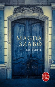 SZABO, Magda: La porte