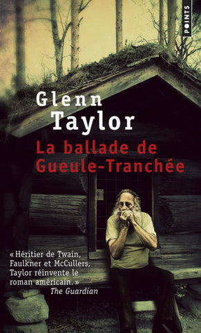 TAYLOR, Glenn: La ballade de Gueule-Tranchée