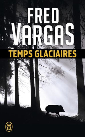 VARGAS, Fred: Temps glaciaires