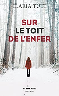 TUTI, Ilaria: Sur le toit de l'enfer