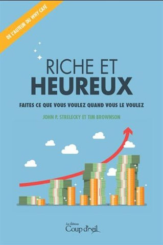 STRELECKY, John; BROWNSON, Tim: Riche et heureux