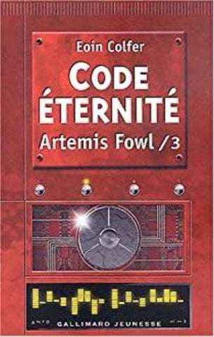 COLFER, Eoin: Artemis Fowl Tome 3 : Code éternité