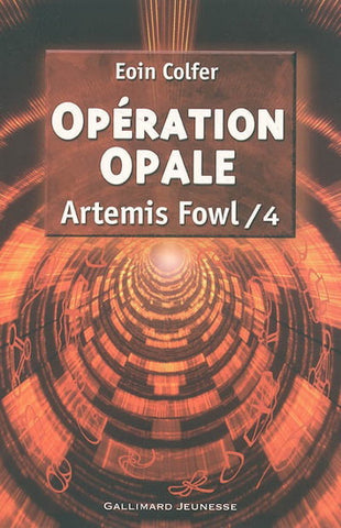 COLFER, Eoin: Artemis Fowl Tome : 4 Opération opale