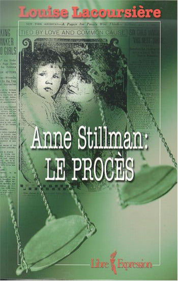 LACOURSIÈRE, Louise: Anne Stillman: Le procès