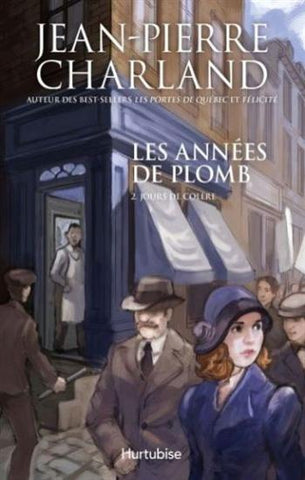 CHARLAND, Jean-Pierre: Les années de plomb Tome 2 : Jours de colère