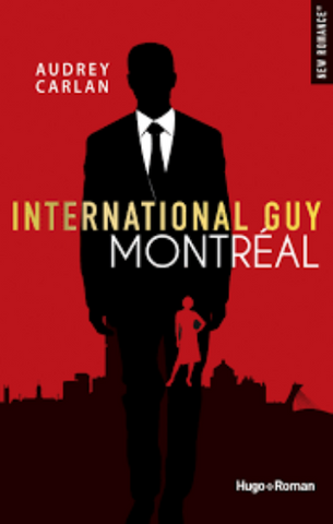 CARLAN, Audrey; International Guy  Tome 6 :  Montréal