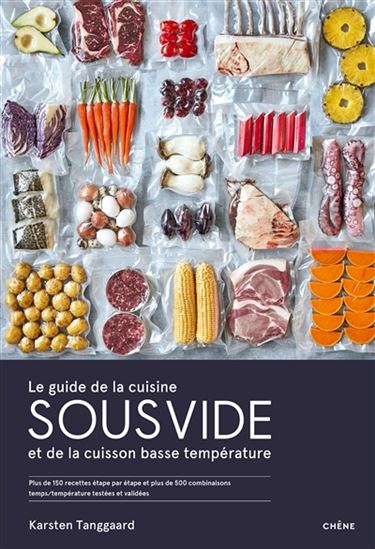 TANGGAARD, Karsten: Le guide de la cuisine sous vide 2.0 et de la cuisson basse température