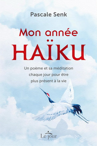 SENK, Pascale: Mon année Haiku