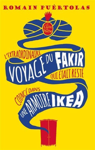 PUÉRTOLAS, Romain: L'extraordinaire voyage du fakir qui était resté coincé dans une armoire Ikea