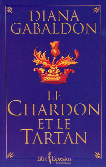 GABALDON., Diana: Le chardon et le tartan Tome 1