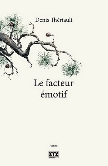 THÉRIAULT, Denis: Le facteur émotif