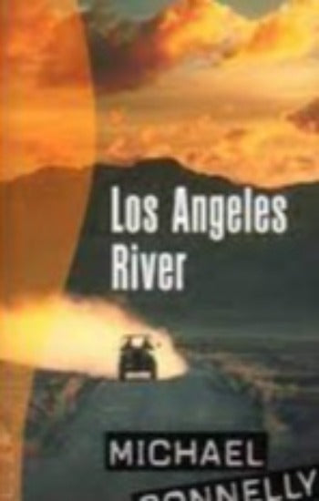 CONNELLY, Michael: Los Angeles River