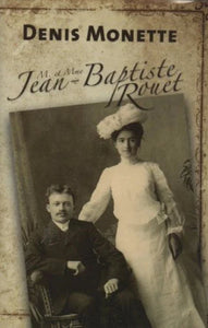 MONETTE, Denis: M. et Mme Jean-Baptiste Rouet (couverture rigide)