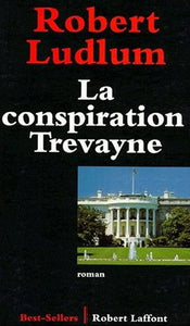 LUDLUM, Robert: La conspiration Trevayne