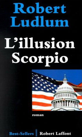 LUDLUM, Robert: L'illusion Scorpio