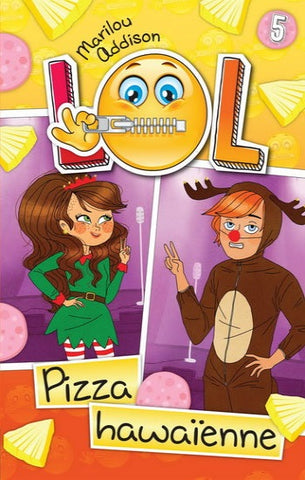 ADDISON, Marilou: LOL Tome 5 : Pizza hawaienne