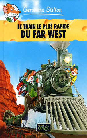 STILTON, Geronimo: Le train le plus rapide du Far West - Tome 13