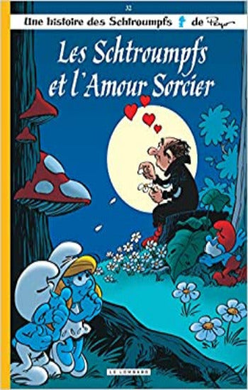 PEYO: Les Schtroumpfs et l'amour sorcier - Tome 32