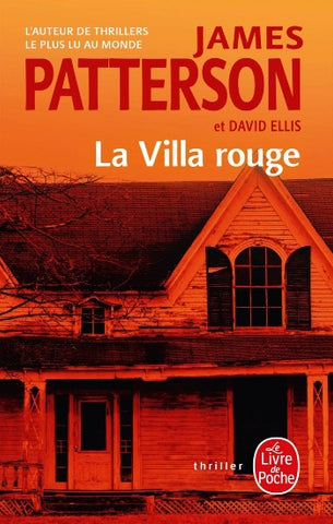 PATTERSON, James; ELLIS, David: La villa rouge