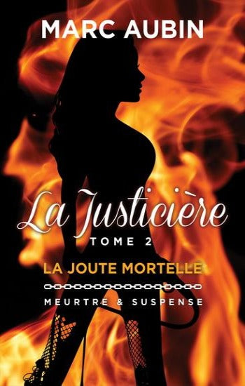 AUBIN, Marc: La justicière (3 volumes)