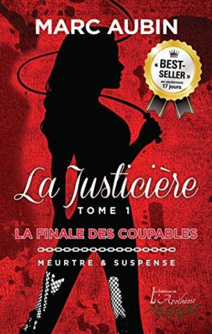 AUBIN, Marc: La justicière (3 volumes)