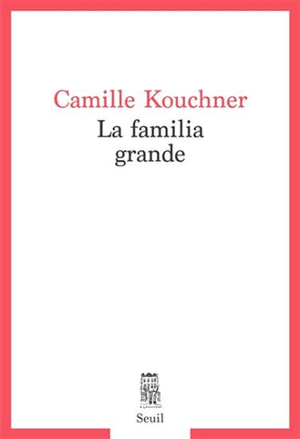 KOUCHNER, Camille: La familia grande