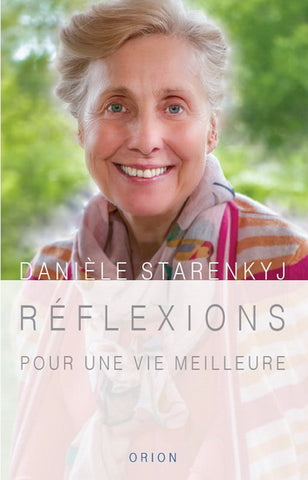 STARENKYJ, Danièle: Réflexions pour une vie meilleure