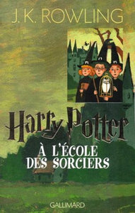 ROWLING, J.K.: Harry Potter Tome 1 : À l'école des sorciers