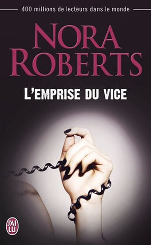 ROBERTS,  Nora: L'emprise du vice