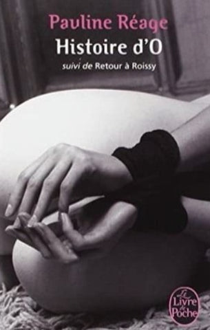 RÉAGE, Pauline: Histoire d'O suivi de Retour à Roissy