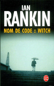 RANKIN, Ian: Nom de code : Witch