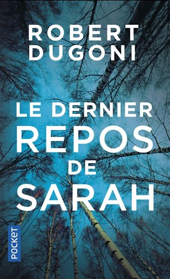 DUGONI, Robert: Le dernier repos de Sarah