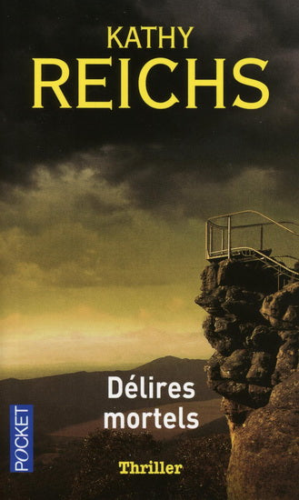 REICHS, Kathy: Délires mortels