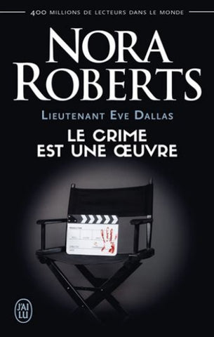 ROBERTS, Nora: Lieutenant Eve Dallas Tome 46 : Le crime est une oeuvre