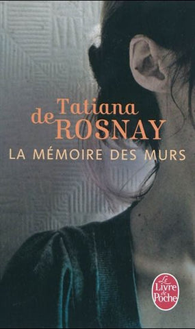 ROSNAY, Tatiana de: La mémoire des murs