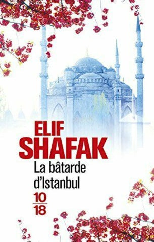 SHAFAK, Elif: La bâtarde d'Istanbul