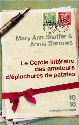 SHAFFER, Mary Ann; BARROWS, Annie: Le cercle littéraire des amateurs d'éplucheurs de patates