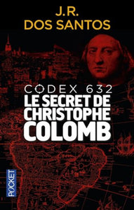 SANTOS, José Rodrigues Dos: Codex 632, Le secret de Christophe Colomb