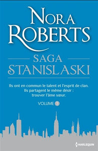 ROBERTS, Nora: Saga Stanislaski Tome 1 : Secrets de famille et Tome 2 : Un bonheur à bâtir