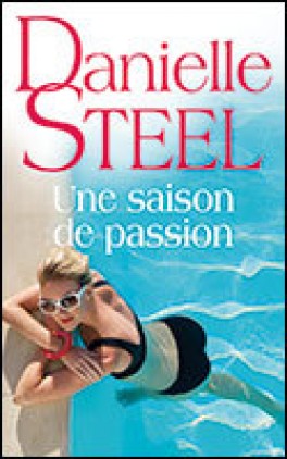 STEEL, Danielle: Une saison de passion
