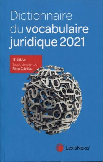 CABRILLAC, Rémy: Dictionnaire du vocabulaire juridique 2021