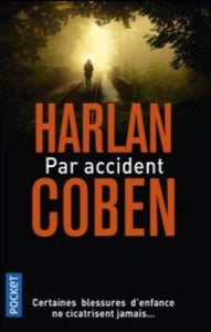 COBEN, Harlan: Par accident