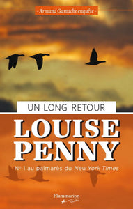 PENNY, Louise: Un long retour