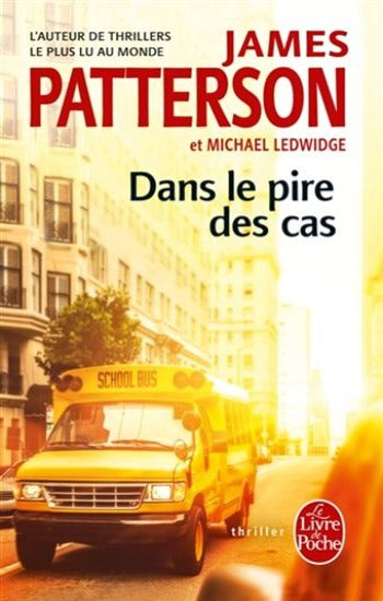 PATTERSON, James; LEDWIDGE, Michael: Dans le pire des cas