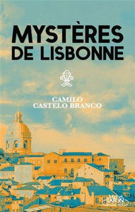 BRANCO, Camilo Castelo: Mystères de Lisbonne