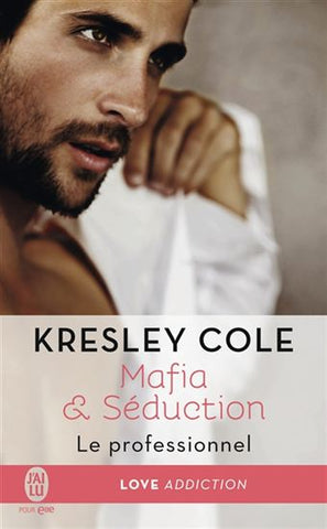 COLE, Kresley: Mafia & séduction Tome 1 : Le professionnel