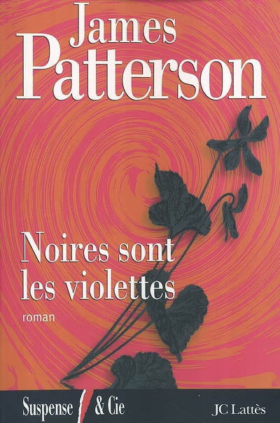 PATTERSON, James: Noires sont les violettes