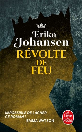 JOHANSEN, Erika: Révolte de feu